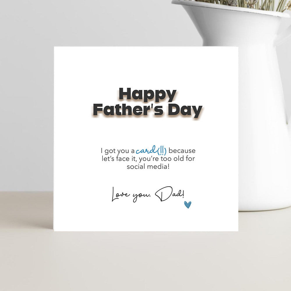 Funny Father’s Day Card for Dad – Too Old for Social Media Joke