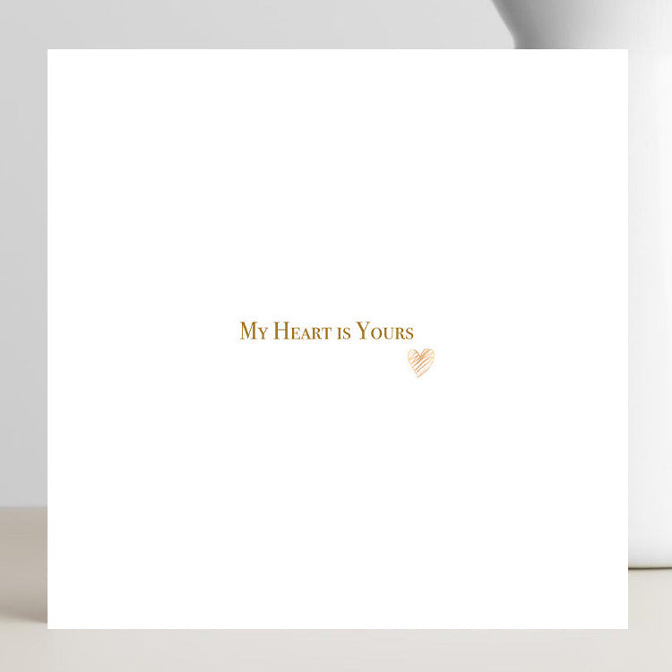 My Heart Is Yours Valentine’s Day card with romantic design