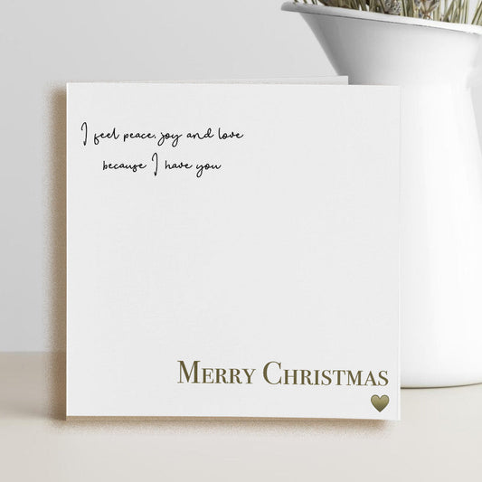 Merry Christmas, Peace, Joy and Love card for the one you cherish.