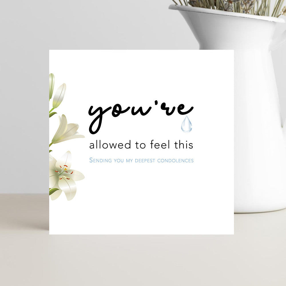 “You’re Allowed to Feel This” – Condolence Greeting Card