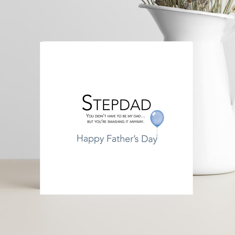 Funny Father’s Day card for stepdad saying you’re smashing it anyway