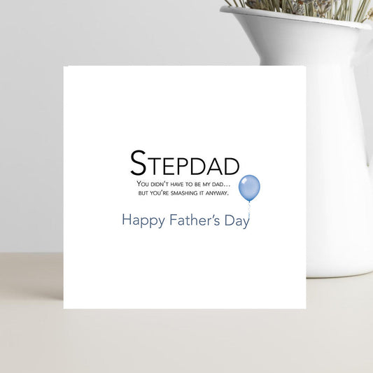 Funny Father’s Day card for stepdad saying you’re smashing it anyway