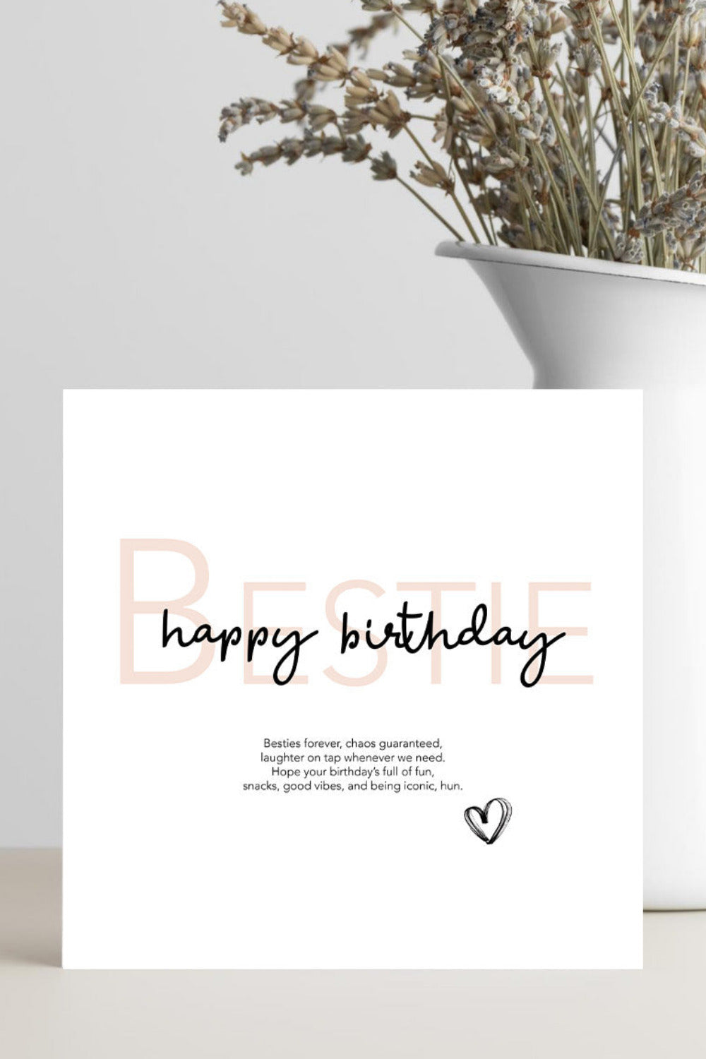 Best friend birthday card featuring the verse "Besties forever, chaos guaranteed, laughter on tap whenever we need" with a fun and playful friendship birthday message.
