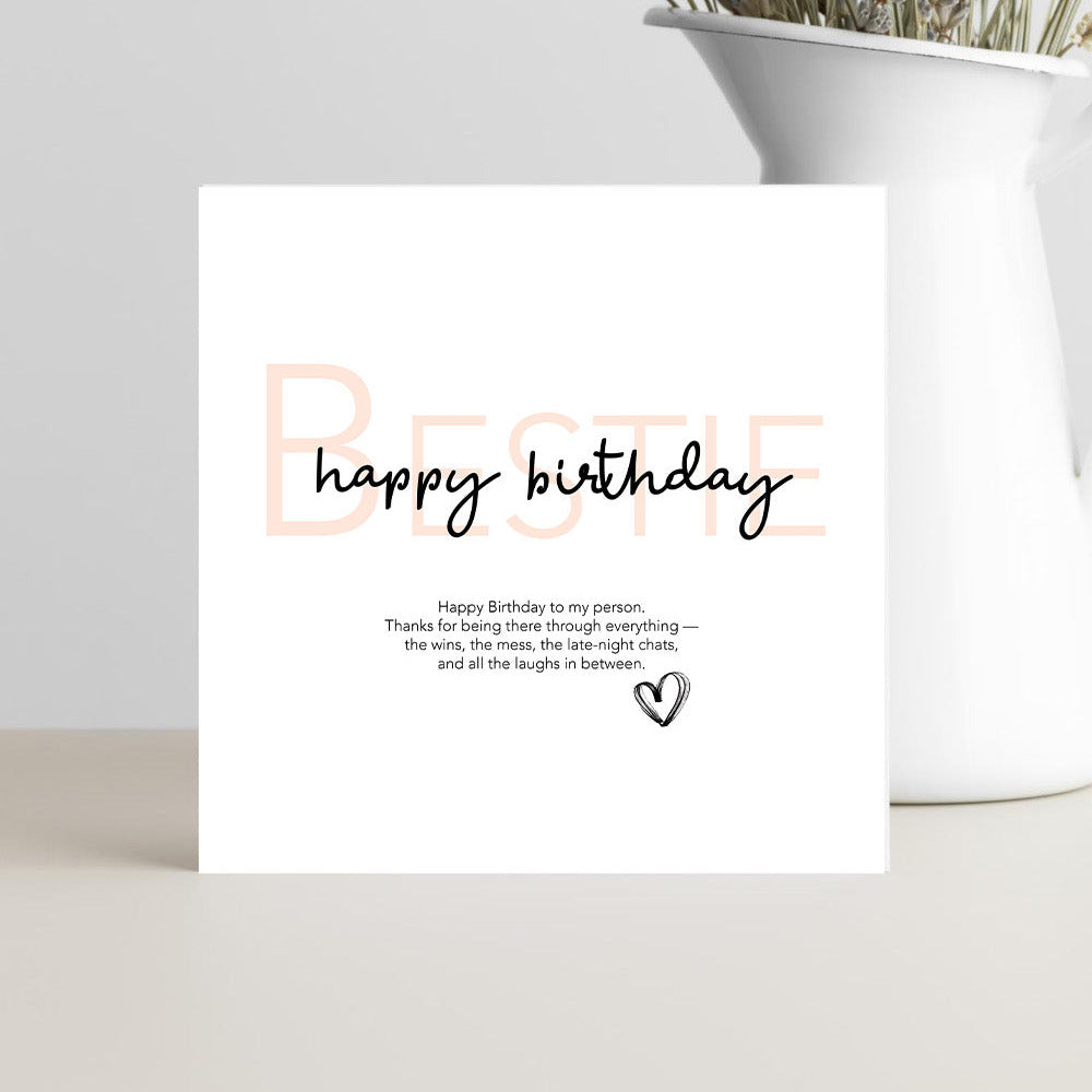 Best friend birthday card featuring the verse "Happy Birthday to my person. Thanks for being there through everything" celebrating a deep friendship bond.