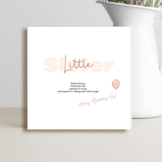 Little sister birthday card featuring a fun message about sisters forever, friends for life, partners in crime and making each other laugh.