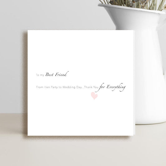  Best Friend Thank You Card - Hen Party to Wedding Day 