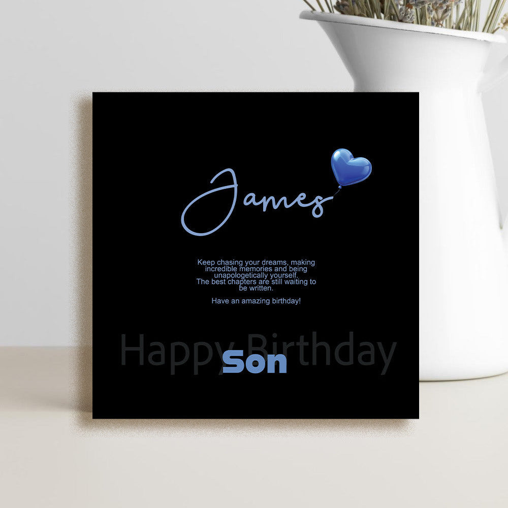 Inspirational birthday card for a son featuring the message "Keep chasing your dreams, making incredible memories and being unapologetically yourself."
