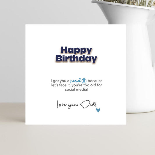 Funny father’s birthday card with joke about being too old for social media