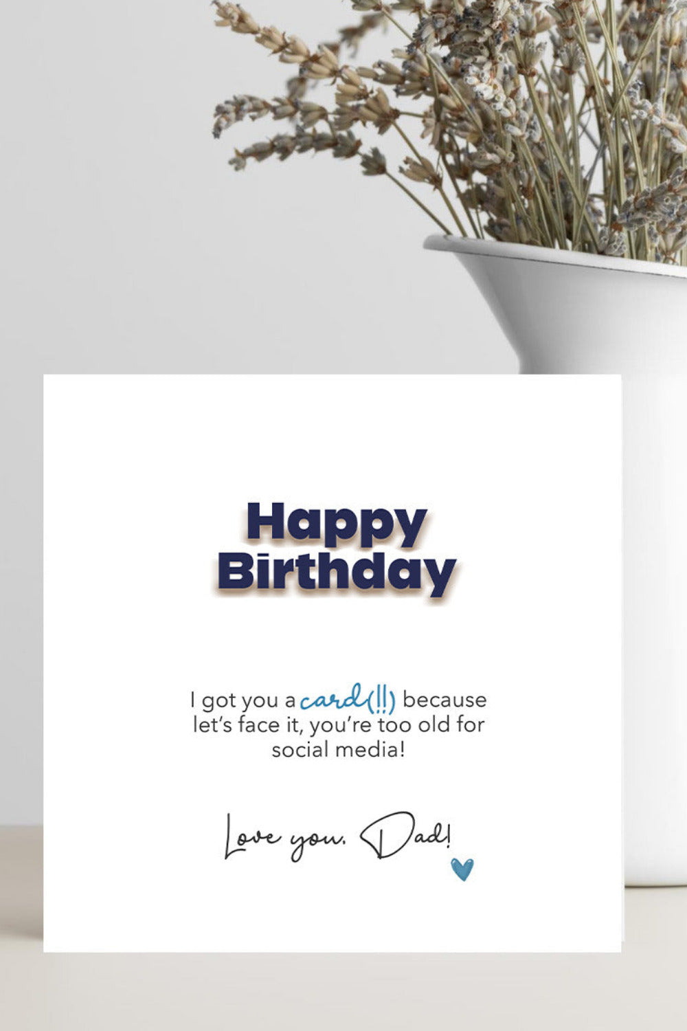 Funny father’s birthday card with joke about being too old for social media