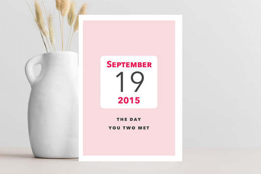 Date personalised card of the day a couple met.  