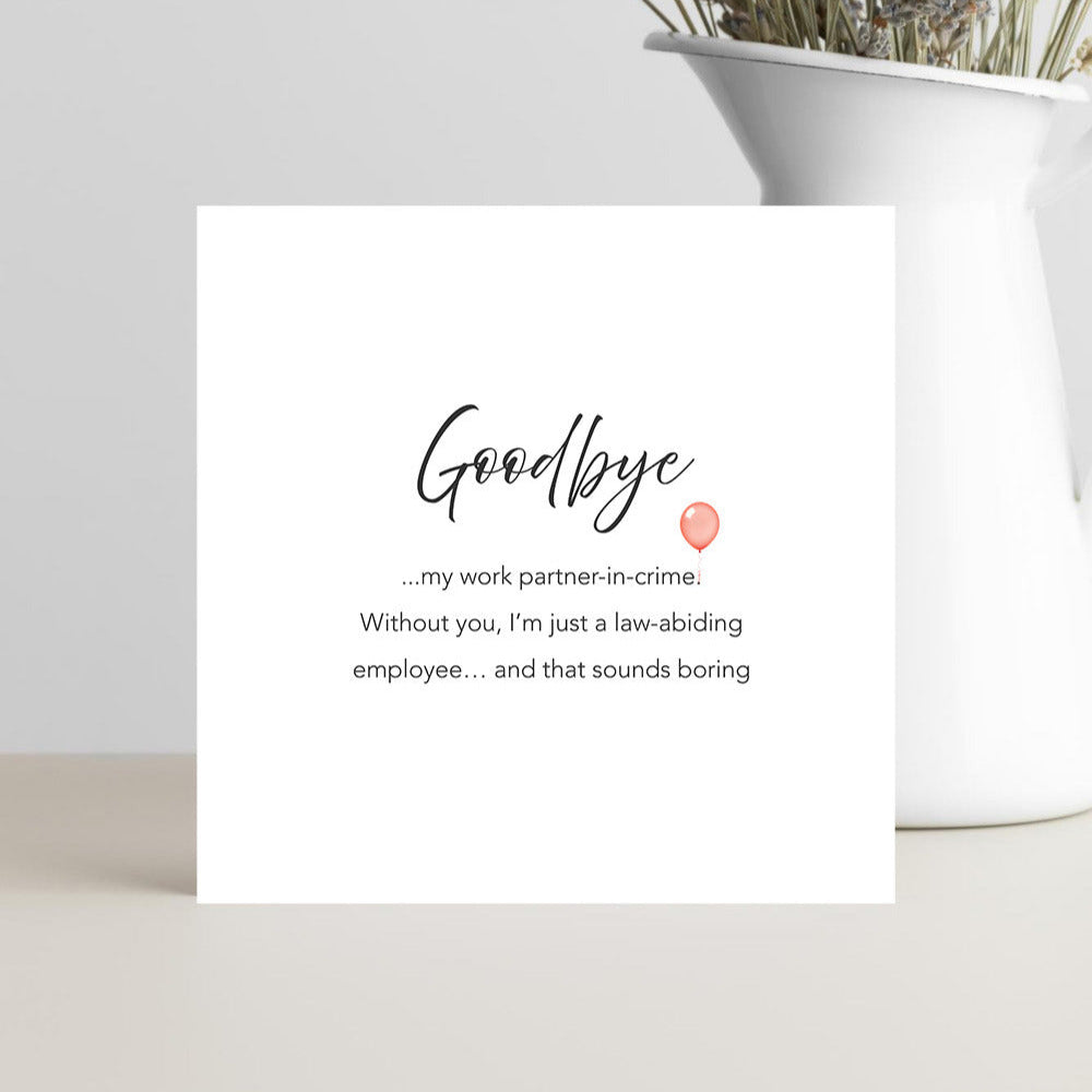 Funny goodbye card for work partner-in-crime, humorous farewell card for colleague or coworker leaving the office.