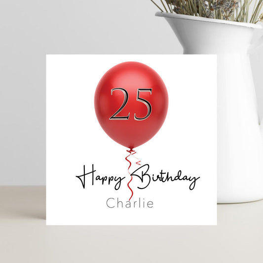 Handmade personalised birthday card featuring a bright red balloon with the number 25 and a custom name, with option to change age.
