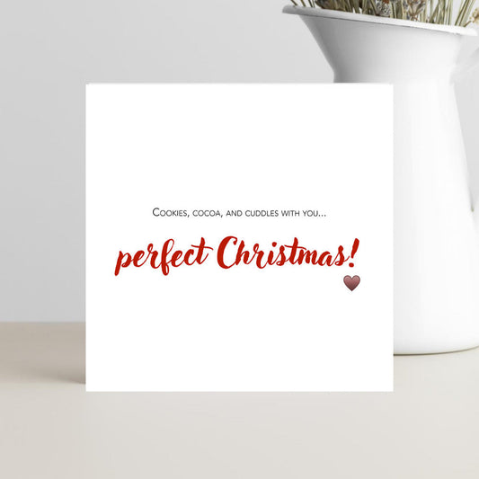 Christmas card with text 'Cookies, cocoa, and cuddles with you - perfect Christmas!